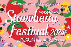 『Yokohama Strawberry Festival 2024』